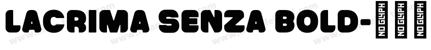 Lacrima Senza Bold字体转换